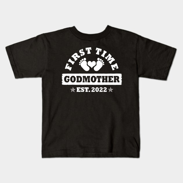 First Time Godmother Est 2022 Funny New Aunt Gift Kids T-Shirt by Penda